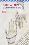 D’amore e ombra. E-book. Formato EPUB ebook di Isabel Allende