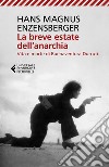 La breve estate dell'anarchia: Vita e morte di Buenaventura Durruti. E-book. Formato EPUB ebook