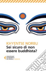 Sei sicuro di non essere buddhista?. E-book. Formato EPUB ebook