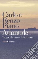 Atlantide: Viaggio alla ricerca della bellezza. E-book. Formato EPUB ebook