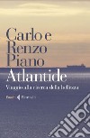 Atlantide: Viaggio alla ricerca della bellezza. E-book. Formato EPUB ebook