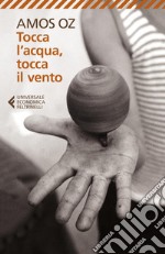 Tocca l'acqua, tocca il vento. E-book. Formato EPUB ebook