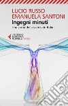 Ingegni minuti: Una storia della scienza in Italia. E-book. Formato EPUB ebook