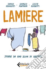 Lamiere: Storie da uno slum di Nairobi. E-book. Formato EPUB ebook