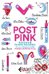 Post pink: Antologia di fumetto femminista. E-book. Formato EPUB ebook di Fumettibrutti
