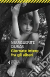 Giornate intere fra gli alberi. E-book. Formato EPUB ebook di Marguerite Duras
