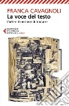 La voce del testo: L’arte e il mestiere di tradurre. E-book. Formato EPUB ebook di Franca Cavagnoli