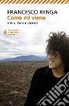 Come mi viene: Vite di ferro e cartone. E-book. Formato EPUB ebook di Francesco Renga