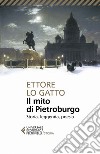 Il mito di Pietroburgo: Storia, leggenda, poesia. E-book. Formato EPUB ebook