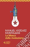 La Mosca della rivoluzione. E-book. Formato EPUB ebook