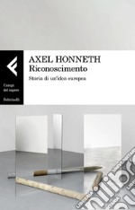 Riconoscimento: Storia di un'idea europea. E-book. Formato EPUB ebook