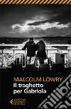 Il traghetto per Gabriola. E-book. Formato EPUB ebook