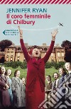 Il coro femminile di Chilbury. E-book. Formato EPUB ebook di Jennifer  Ryan