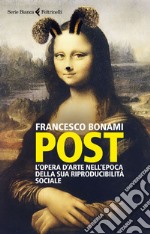 Post: L'opera d'arte nell'epoca della sua riproducibilità sociale. E-book. Formato EPUB ebook