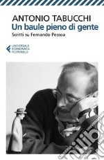 Un baule pieno di gente: Scritti su Fernando Pessoa. E-book. Formato EPUB ebook