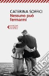 Nessuno può fermarmi. E-book. Formato EPUB ebook