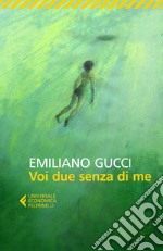 Voi due senza di me. E-book. Formato EPUB ebook