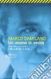 Un atomo di verità: Aldo Moro e la fine della politica in Italia. E-book. Formato EPUB ebook