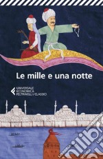 Le mille e una notte: Edizione italiana condotta sul più antico manoscritto arabo stabilito da Muhsin Mahdi. E-book. Formato EPUB ebook