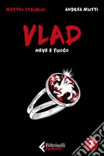 Vlad. Neve di fuoco. Vol. 2 di 3. E-book. Formato EPUB ebook di Matteo   Strukul