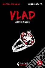 Vlad. Neve di fuoco. Vol. 2 di 3. E-book. Formato EPUB