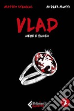 Vlad. Neve di fuoco. Vol. 2 di 3. E-book. Formato EPUB ebook