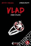 Vlad. Neve di fuoco. Vol. 2 di 3. E-book. Formato EPUB ebook di Matteo   Strukul