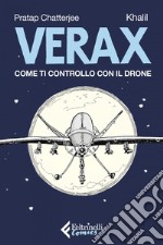 Verax: Come ti controllo con il drone. E-book. Formato EPUB ebook