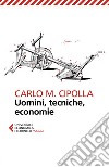 Uomini, tecniche, economie. E-book. Formato EPUB ebook