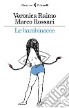 Le bambinacce. E-book. Formato EPUB ebook di Veronica  Raimo