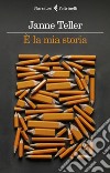 È la mia storia. E-book. Formato EPUB ebook di Janne Teller