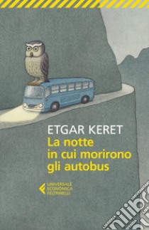 La notte in cui morirono gli autobus. E-book. Formato EPUB ebook di Etgar Keret