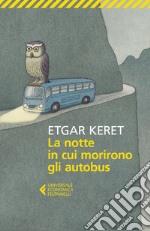 La notte in cui morirono gli autobus. E-book. Formato EPUB ebook