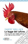 La legge del cafone: Tutta la verità sulla maleducazione a uso delle persone perbene. E-book. Formato EPUB ebook di Danny Wallace