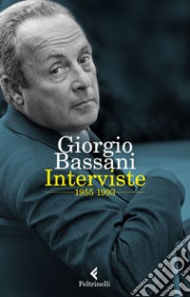 Interviste: 1955-1993. E-book. Formato EPUB ebook di Giorgio Bassani