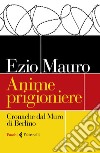 Anime prigioniere: Cronache dal muro di Berlino. E-book. Formato EPUB ebook