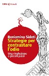 Strategie per contrastare l'odio: Una rivoluzione gentile a piccoli passi. E-book. Formato EPUB ebook