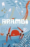 Arambì: Insieme per dare una mano alla Terra. E-book. Formato EPUB ebook
