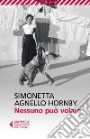 Nessuno può volare: La solitudine di Federico Caffè scomparso e mai più ritrovato. E-book. Formato EPUB ebook