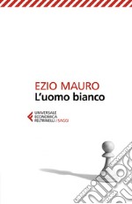 L'uomo bianco. E-book. Formato EPUB ebook