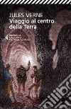 Viaggio al centro della Terra. E-book. Formato EPUB ebook di Stefano Valenti