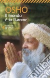 Il mondo è  in fiamme: Commenti al Dhammapada, il sentiero di Gautama il Buddha. E-book. Formato EPUB ebook di Anand Videha