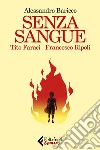 Senza sangue. E-book. Formato EPUB ebook di Alessandro Baricco