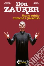 Don Zauker. Santo subito. Inferno e paradiso. E-book. Formato EPUB