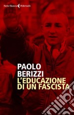 L'educazione di un fascista. E-book. Formato EPUB ebook