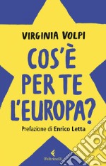 Cos'è per te l'Europa?. E-book. Formato EPUB ebook