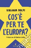 Cos'è per te l'Europa?. E-book. Formato EPUB ebook