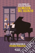 La musica del silenzio: Con una prefazione di Franco Perlasca. E-book. Formato EPUB