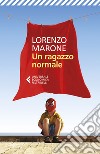 Un ragazzo normale. E-book. Formato EPUB ebook di Lorenzo Marone