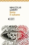 Sotto il vulcano: Nuova traduzione. E-book. Formato EPUB ebook